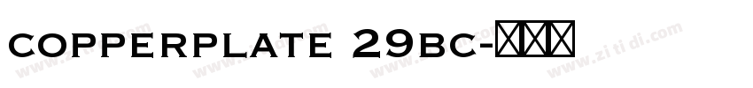 copperplate 29bc字体转换
